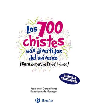 LOS 700 CHISTES MÁS DIVERTIDOS DEL UNIVERSO