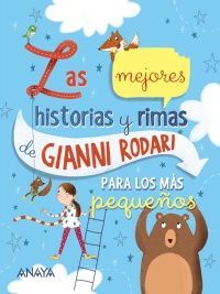 LAS MEJORES HISTORIAS Y RIMAS DE GIANNI RODARI PARA LOS MÁS PEQUEÑOS