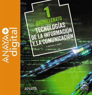 TECNOLOGÍAS DE LA INFORMACIÓN Y LA COMUNICACIÓN 1. BACHILLERATO. ANAYA + DIGITAL