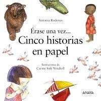 ÉRASE UNA VEZ... CINCO HISTORIAS EN PAPEL