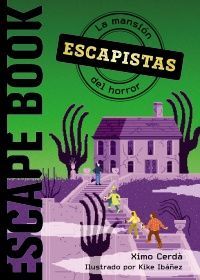 ESCAPISTAS: LA MANSIÓN DEL HORROR