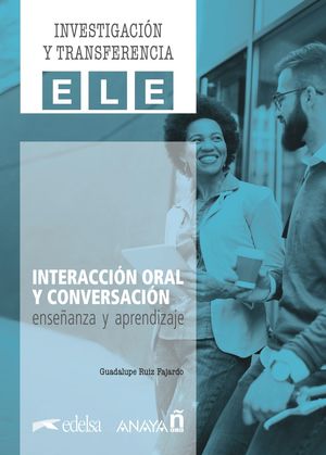 INTERACCIÓN ORAL. ESTRATEGIAS PARA LA CONVERSACIÓN. LIBRO DIGITAL