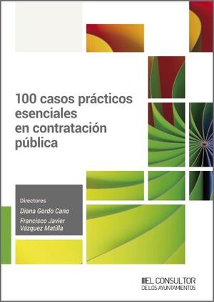 100 CASOS PRÁCTICOS ESENCIALES EN CONTRATACIÓN PÚBLICA