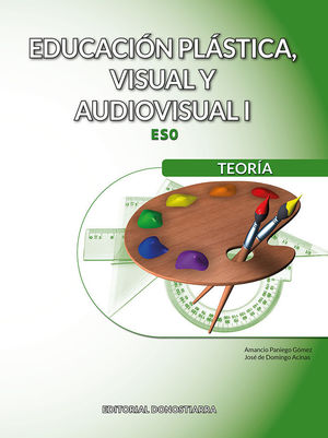 EDUCACIÓN PLÁSTICA, VISUAL Y AUDIOVISUAL I - TEORÍA