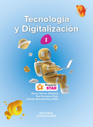 ESO 1 TECNOLOGÍA Y DIGITALIZACIÓN I - PROYECTO STAR (2022)
