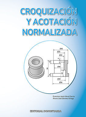 CROQUIZACION Y ACOTACION NORMALIZADA GM 25 CF