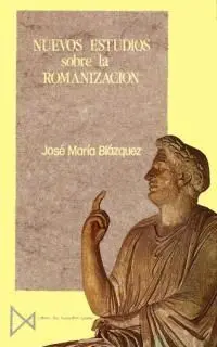 Nuevos Estudios Sobre la Romanizaci?N