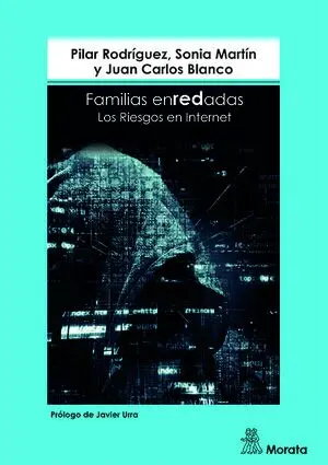 Familias Enredadas. Los Riesgos en Internet