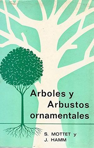 ARBOLES Y ARBUSTOS ORNAMENTALES.