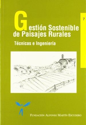GESTION SOSTENIBLE DE PAISAJES RURALES. TECNICAS E INGENIERIA