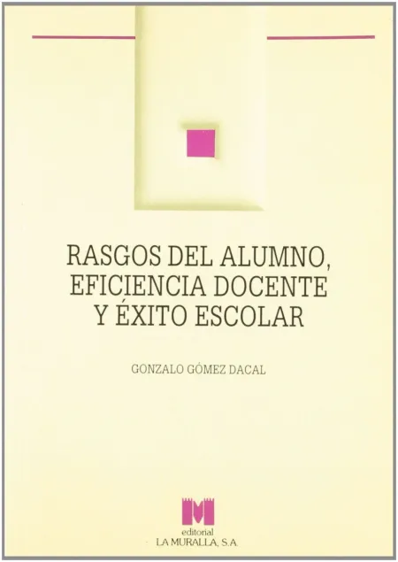 Rasgos del Alumno Eficiencia Docente Éxito Escolar