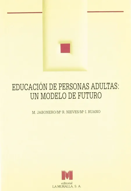 Educacion de Personas Adultas un Modelo de Futuro