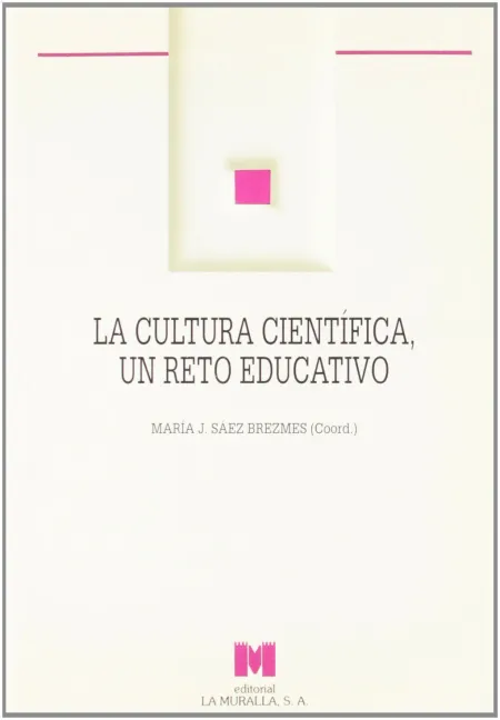 La Cultura Científica, un Reto Educativo