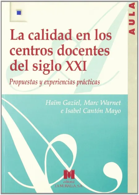 Calidad en los Centros Docentes del Siglo Xxi, la