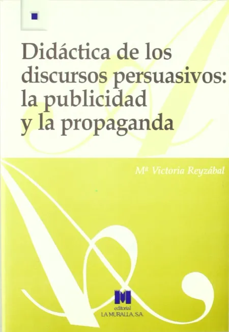 Didactica de los Discursos Persuasivos la Publicidad y la Propaganda