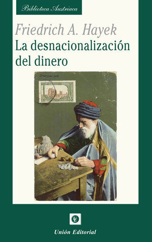 LA DESNACIONALIZACION DEL DINERO