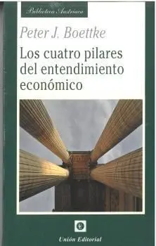 Cuatro Pilares del Entendimiento Economico, los.