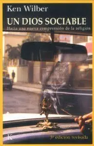 Un Dios Sociable. Introduccion a la Sociologia Trascendental