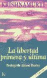 LA LIBERTAD PRIMERA Y ÚLTIMA