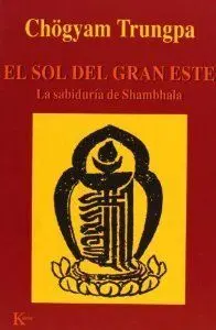 Sol del Gran Este, el ( la Sabiduria de Shambhala )