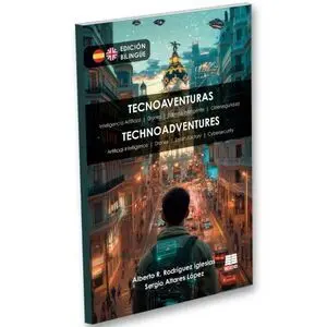 Tecnoaventuras. Historias Tecnológicas que Desafia