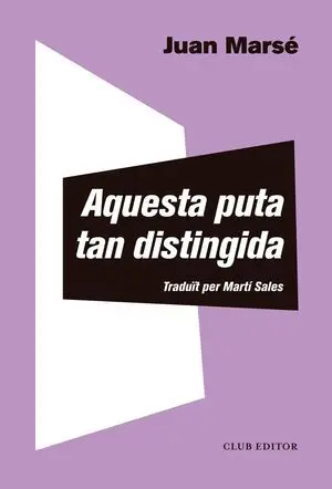 Aquesta Puta Tan Distingida