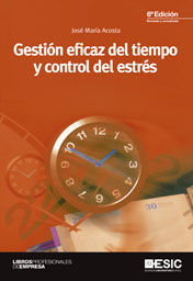 GESTIÓN EFICAZ DEL TIEMPO Y CONTROL DEL ESTRÉS