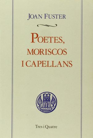 POETES, MORISCOS I CAPELLANS