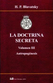 DOCTRINA SECRETA VOL.III. ANTROPOGÉNESIS