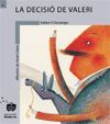 LA DECISIÓ DE VALERI