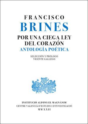 POR UNA CIEGA LEY DEL CORAZÓN. ANTOLOGÍA POÉTICA