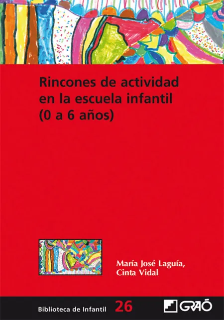 Rincones de Actividad en la Escuela Infantil (0-6 Años)