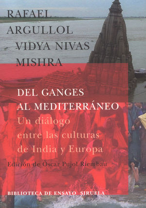 DEL GANGES AL MEDITERRANEO UN DIALOGO ENTRE CULTURAS DE INDIA Y EUROPA