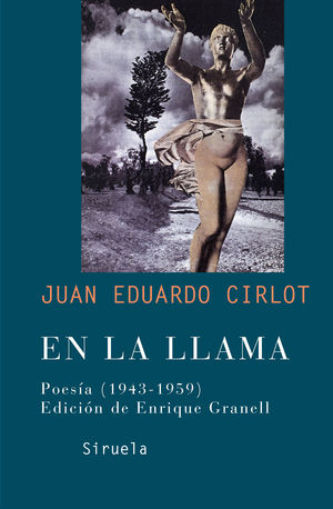 EN LA LLAMA: POESÍA (1943-1959)
