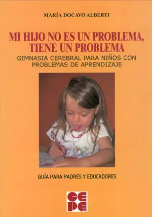 Mi Hijo no Es un Problema, Tiene un Problema