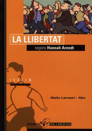 LA LLIBERTAT SEGONS HANNAH ARENDT