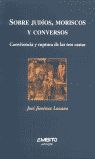 SOBRE JUDÍOS, MORISCOS Y CONVERSOS
