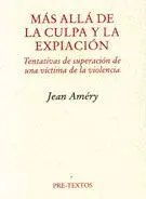 Más Allá de la Culpa y la Expiación: Tentativas de Superación de una Víctima de la Violencia