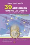 39 ARTÍCULOS SOBRE LA CRISIS Y OTROS PENSAMIENTOS SOBRE ECONOMÍA ACTUAL COYUNTUR