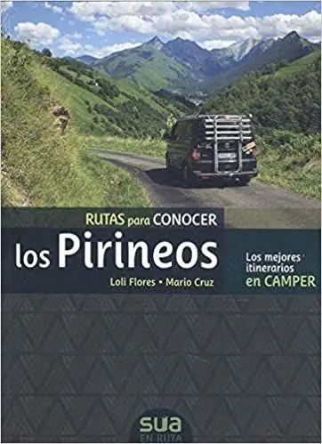 Camper. Rutas para Conocer los Pirineos -Sua