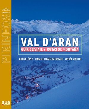 VAL D'ARAN - GUIA DE VIAJE Y RUTAS DE MONTANA