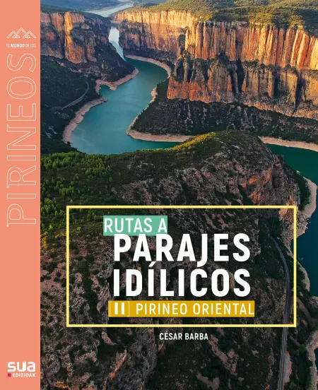 Pirineo Oriental. Rutas a Parajes Idilicos -Sua
