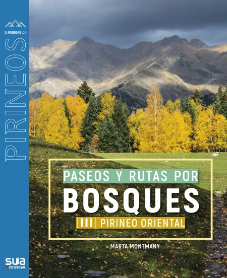Paseos y Rutas por Bosques Pirineo Oriental Iii