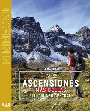 Las 35 Ascensiones Mas Bellas por el Pirineo Centr