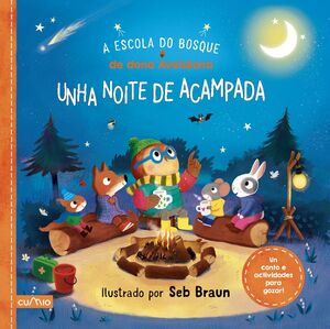 A ESCOLA DO BOSQUE DE DONA AVELAIONA:UNHA NOITE DE ACAMAPADA