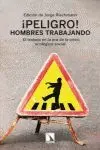 ­Peligro! Hombres Trabajando