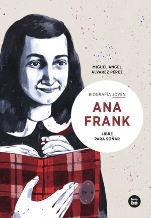 ANA FRANK. LIBRE PARA SOÑAR
