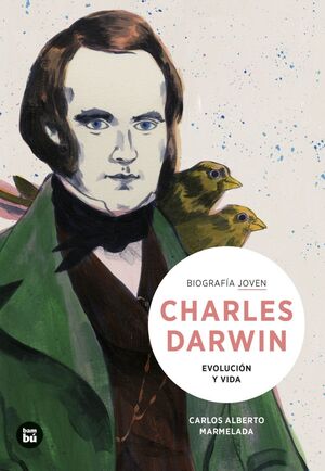 CHARLES DARWIN. EVOLUCION Y VIDA