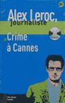 COLLECTION ALEX LEROC. CRIME À CANNES + CD