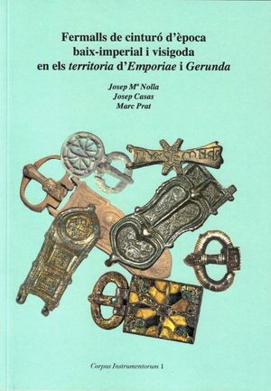 FERMALLS DE CINTURÓ D'ÈPOCA BAIX-IMPERIAL I VISIGODA EN ELS TERRITORIA D'EMPORIA